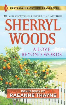 A Love Beyond Words & Shelter from the Storm: A 2-In-1 Collection by RaeAnne Thayne, Sherryl Woods