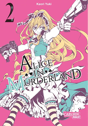 Alice in Murderland, Band 02 by Kaori Yuki