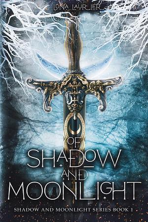 Of Shadow and Moonlight (Revised Edition) by Luna Laurier