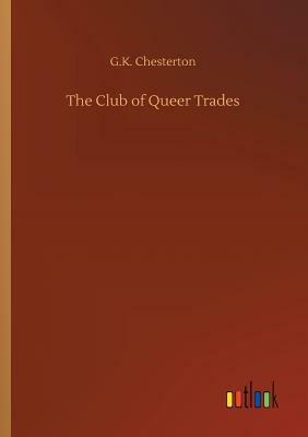 The Club of Queer Trades by G.K. Chesterton