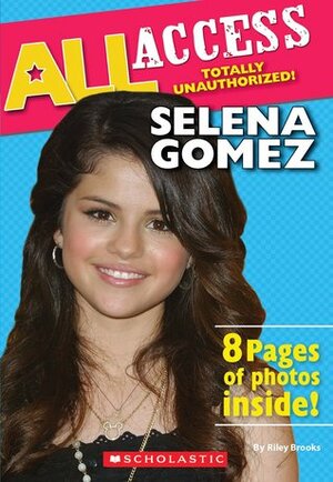 Selena Gomez (All Access) by Riley Brooks