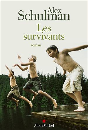 Les Survivants by Alex Schulman