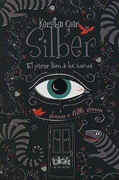 Silber: El primer libro de los sueños by Kerstin Gier