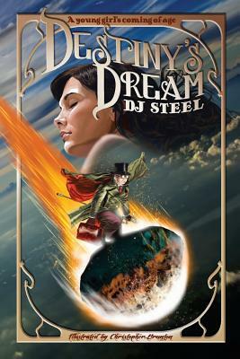 Destiny's Dream: A young girl's coming of age by David Steel