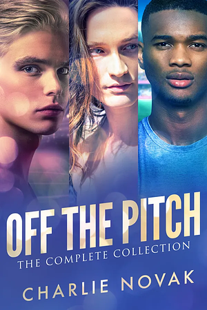 Off the Pitch: The Complete Collection by Charlie Novak