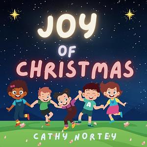 Joy of Christmas  by Cathty Nortey