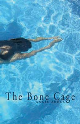 The Bone Cage by Angie Abdou