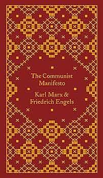 The Communist Manifesto by Karl Marx, Friedrich Engels