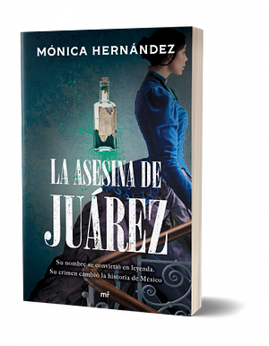 La asesina de Juárez by Mónica Hernández