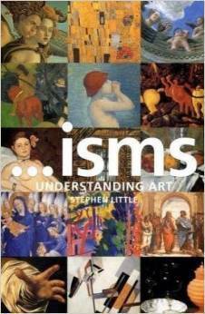 Isms: Understanding Art by Stephen Little