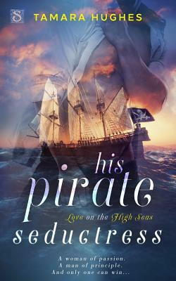 His Pirate Seductress by Tamara Hughes