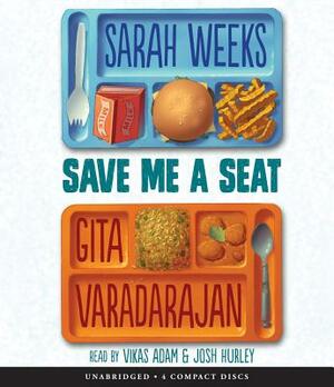 Save Me a Seat by Gita Varadarajan, Sarah Weeks