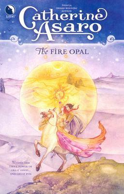The Fire Opal by Catherine Asaro