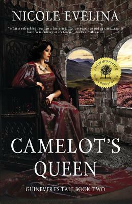Camelot's Queen: Guinevere's Tale Book 2 by Nicole Evelina