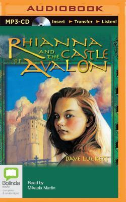 Rhianna and the Castle of Avalon by Dave Luckett