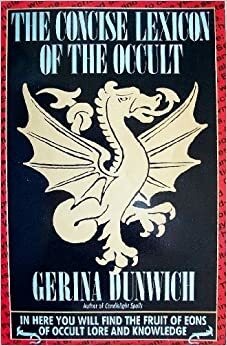 The Concise Lexicon of Occult by Gerina Dunwich