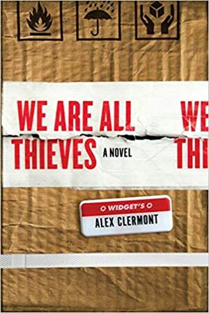 We Are All Thieves by Alex Clermont