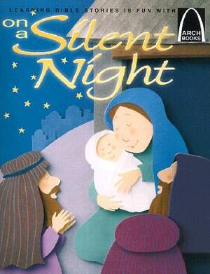 On a Silent Night: Luke 2:1-20 for Children by Joy Morgan Davis