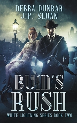 Bum's Rush by Debra Dunbar, J. P. Sloan