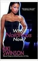 Who's Notorious Now? by Kiki Swinson