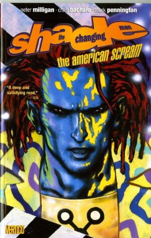 Shade, the Changing Man: The American Scream by Peter Milligan