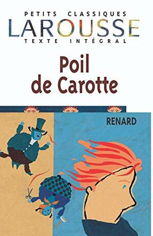 Poil de Carotte by Jules Renard