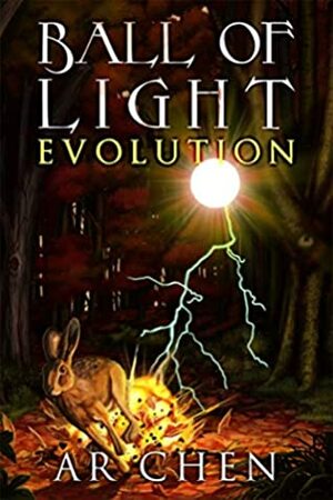 Ball of Light: Evolution by AR Chen, Blaise Corvin