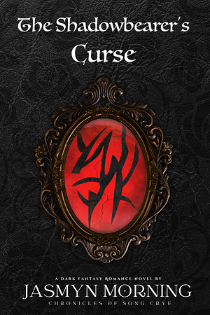 The Shadowbearer's Curse by Jasmyn Morning