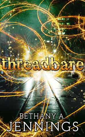 Threadbare: A Short Story by Bethany A. Jennings
