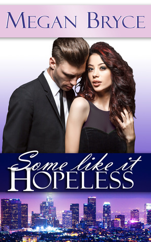 Some Like It Hopeless by Megan Bryce