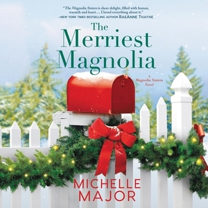 The Merriest Magnolia by Michelle Major