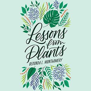 Lessons from Plants by Beronda L. Montgomery