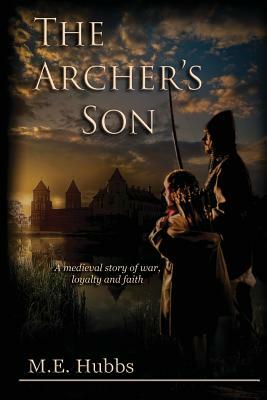 The Archer's Son by Mark E. Hubbs