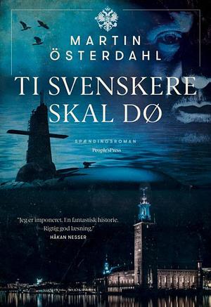 Ti svenskere skal dø by Martin Österdahl, Christa Leve Poulsen