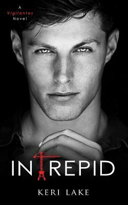 Intrepid (A Vigilantes Novel) by Julie Belfield, Keri Lake