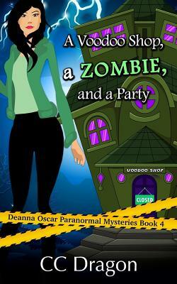 A Voodoo Shop, A Zombie, And A Party by CC Dragon