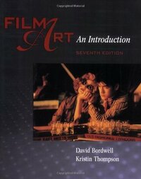 Film Art: An Introduction by David Bordwell, Kristin Thompson