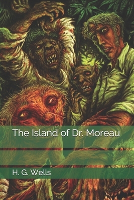 The Island of Dr. Moreau by H.G. Wells