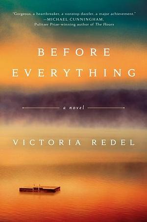 Before Everything by Victoria Redel