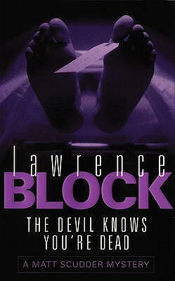 The Devil Knows You're Dead by Lawrence Block