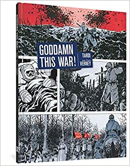 Putain de guerre ! : 1914-1918 by Jean-Pierre Verney, Jacques Tardi