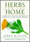 Herbs for the Home: A Definitive Sourcebook to Growing and Using Herbs by Jekka McVicar, Penelope Hobhouse