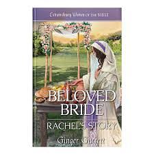 Beloved Bride - Rachel's Story by Ginger Garrett