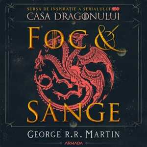 Foc și sange by George R.R. Martin