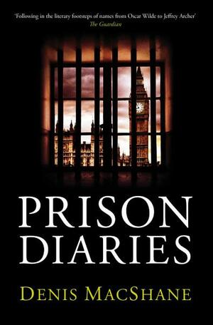 Prison Diaries by Denis MacShane