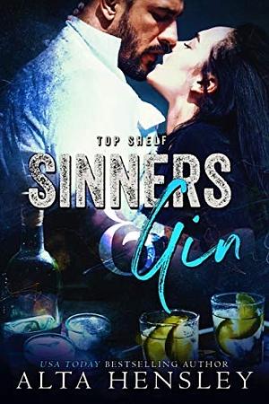 Sinners & Gin by Alta Hensley