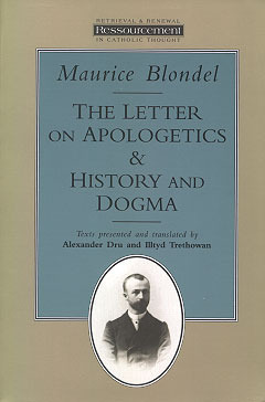 The Letter on Apologetics & History and Dogma by Maurice Blondel