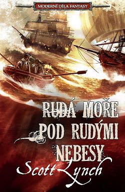 Rudá moře pod rudými nebesy by Scott Lynch