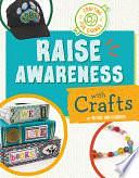 Raise Awareness with Crafts by Ruthie Van Oosbree