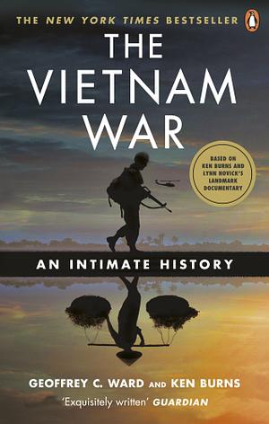 The Vietnam War: An Intimate History by Geoffrey C. Ward, Ken Burns